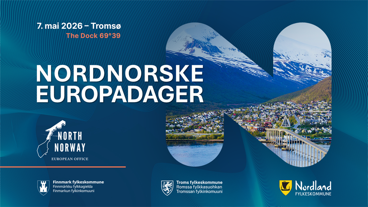 Grafisk annonse for Nordnorske Europadager med teksten &lsquo;Save the Date&rsquo;. Et stort N‑formet bilde viser Troms&oslash; med sn&oslash;dekte fjell og bro. &Oslash;verst st&aring;r datoen 7. mai 2026 og stedet The Dock 69&deg;39 i Troms&oslash;, med logoen til North Norway European Office. Nederst vises logoene til fylkeskommunene i Nord‑Norge